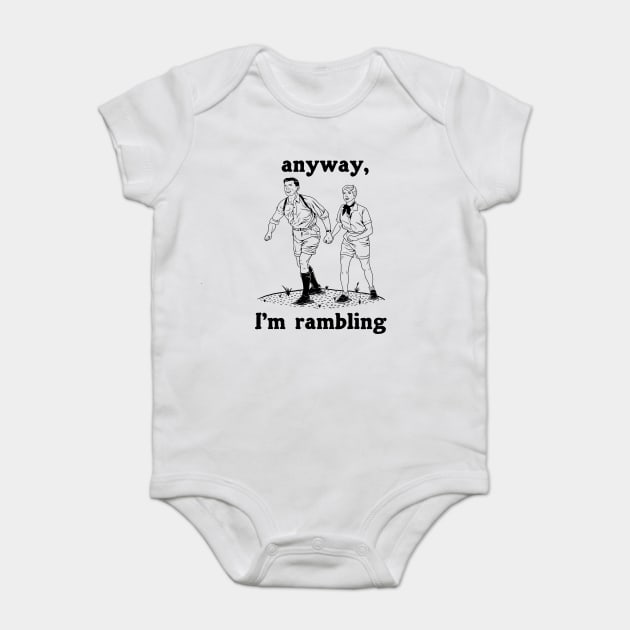 Anyway, I'm Rambling Baby Bodysuit by dumbshirts